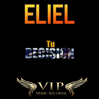 Tu Decisión by Eliel