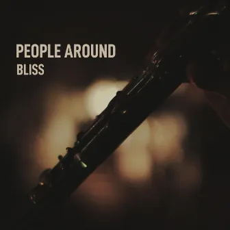 Bliss by People Around