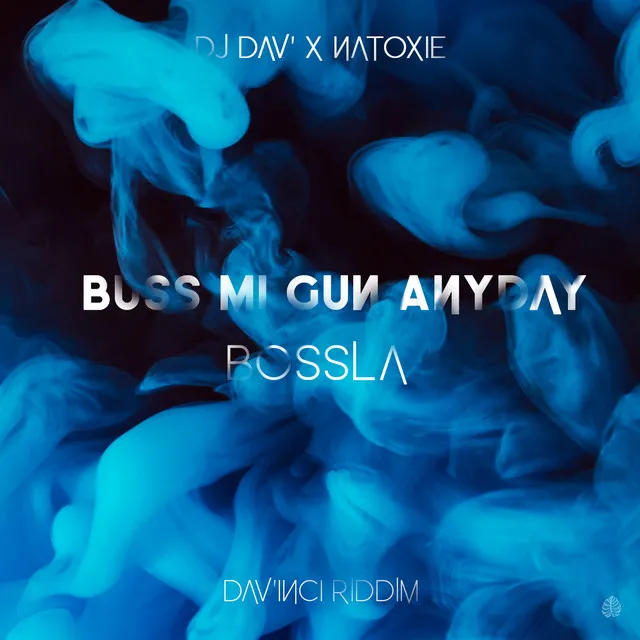 Buss Mi Gun Anyday (Dav'inci Riddim)