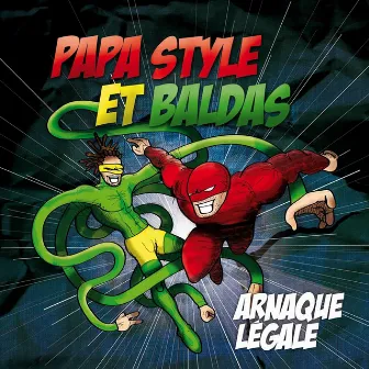 Arnaque légale by Papa Style & Baldas