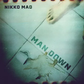 Man Down by Nikko Mad