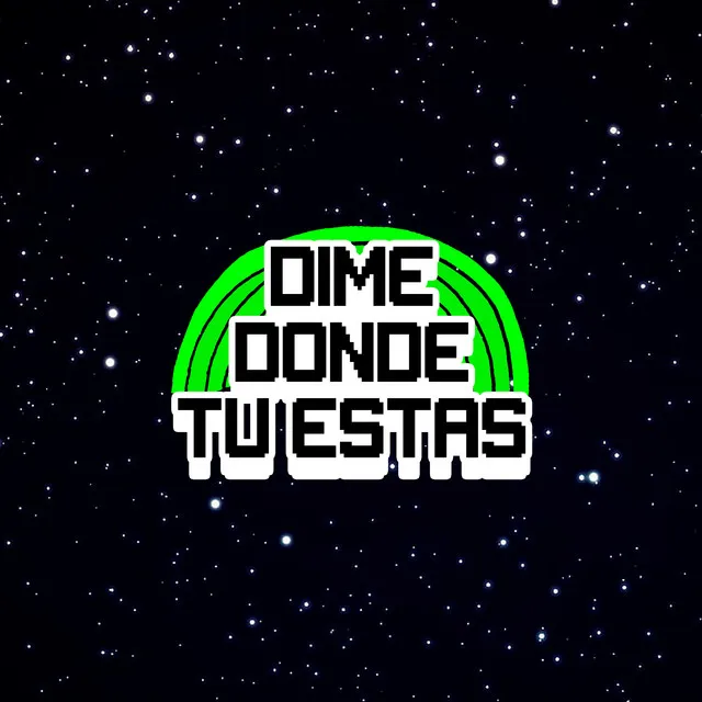 Dime Donde Tu Estas