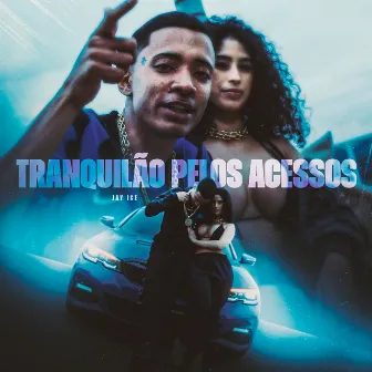 Tranquilão pelos Acessos by jay ice