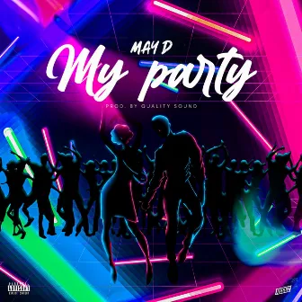 My Party by May D