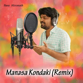 Manasa Kondaki (Remix) by Basu Hiremath