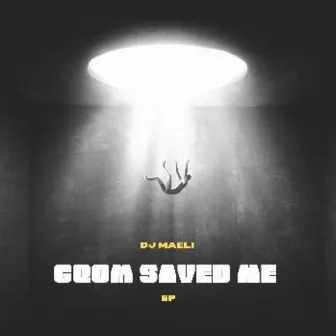 Gqom Saved Me - EP by DJ Maeli