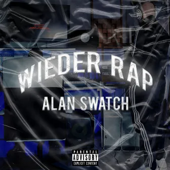 Wieder Rap by Alan Swatch