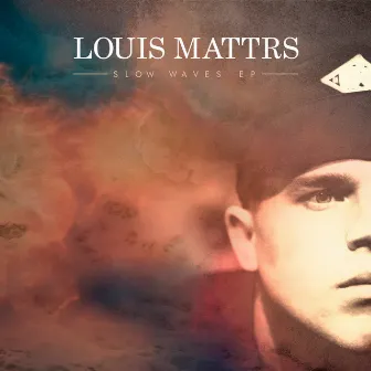 Slow Waves EP by Louis Mattrs