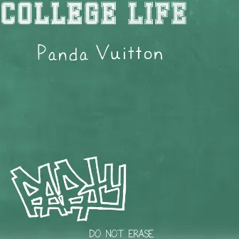 College Life (Radio Edit) by Panda Vuitton