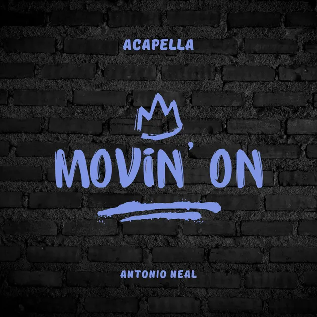 Movin' On (A Capella)