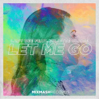 Let Me Go by Juliette Claire