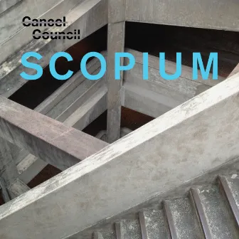 Scopium by Cancel Council