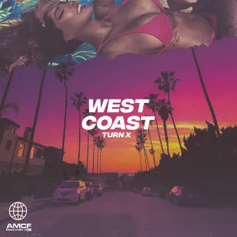 West Coast by TURN X