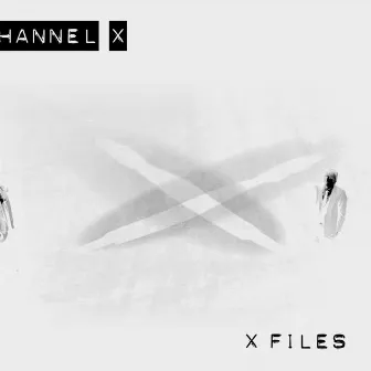 X Files (2) by Channel X