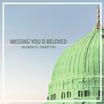 Missing You O Beloved by Mubarak