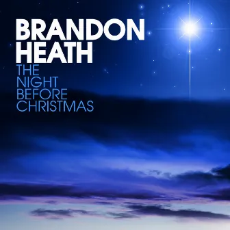 The Night Before Christmas by Brandon Heath