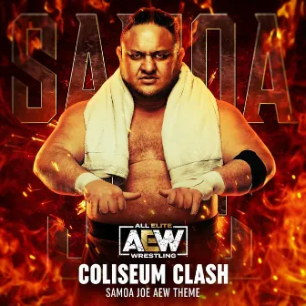 Coliseum Clash (Samoa Joe Theme) by All Elite Wrestling