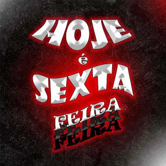 Hoje é Sexta Feira by MC SABA