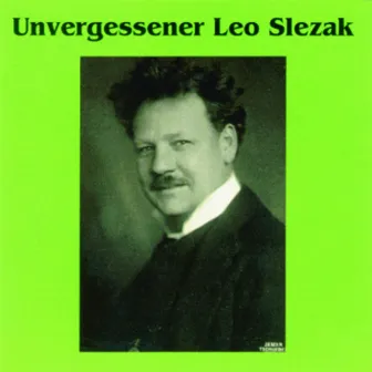 Unvergessener Leo Slezak by Leo Slezak