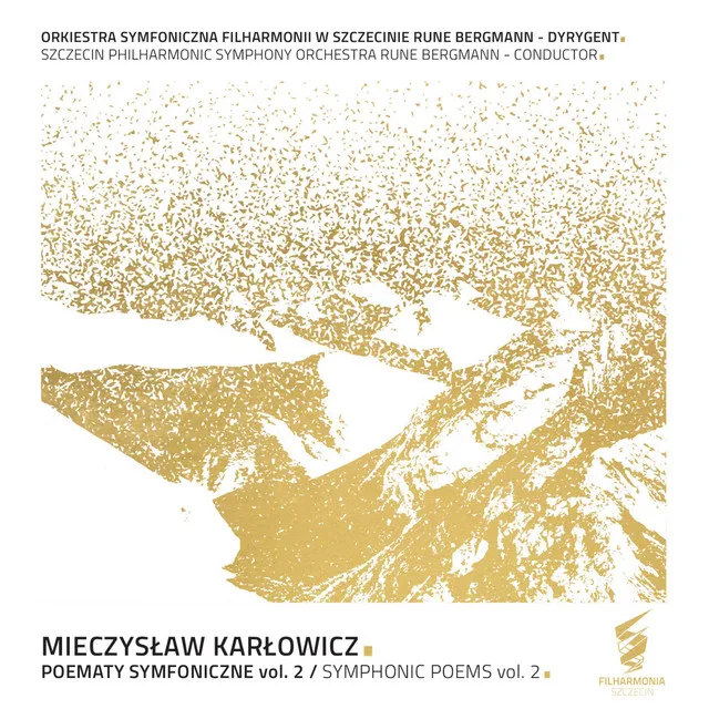 Mieczysław Karłowicz - Poematy Symfoniczne vol. 2