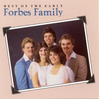 Best of the Early Forbes Family by Forbes Family