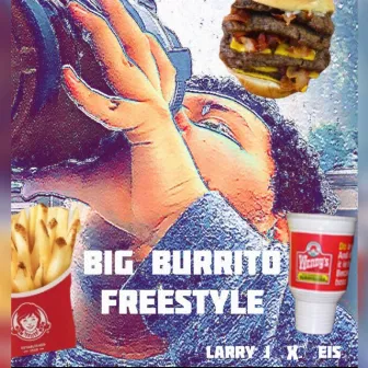 Big Burrito (Freestyle) by Larry J