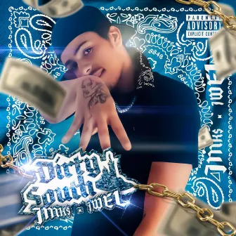 Dirty South by JMK$