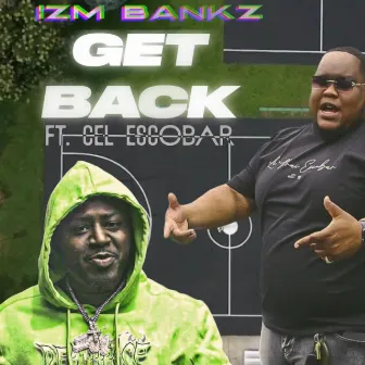 Get Back by Izm Bankz