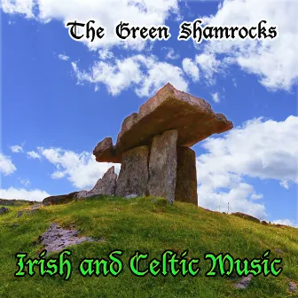 Irish and Celtic Music (10 Most Popular Celtic Tunes Performed on Irish Bagpipes, Fiddle, Tin Whistle, Bouzouky, Bodhran and Celtic Harp.) by The Green Shamrocks