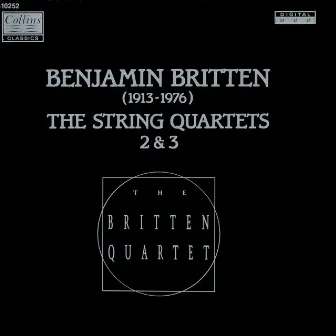 Britten: String Quartet No. 2 & 3 by Britten Quartet