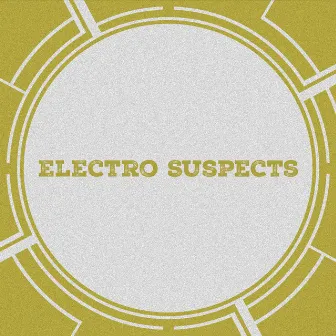 Electro Suspects by Electro Suspects