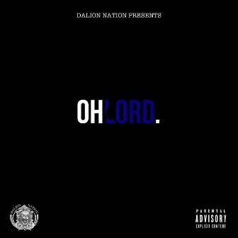 Oh Lord by Dilano DaLION