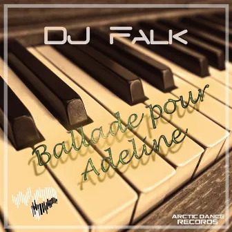 Ballade Pour Adeline by Dj Falk