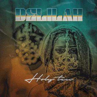 Delilah by Holy Ten