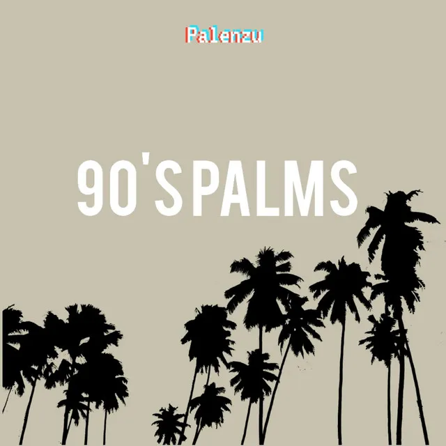 90's Palms