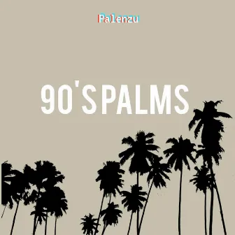 90's Palms by Palenzu