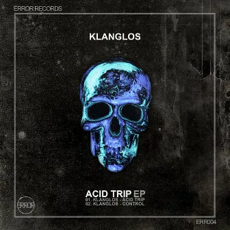 Acid Trip EP by Klanglos