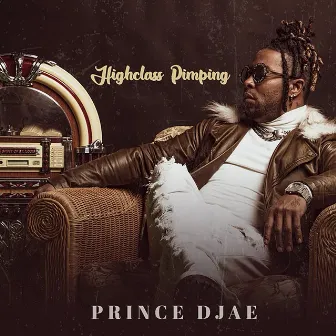 High Class Pimping by Prince DJae