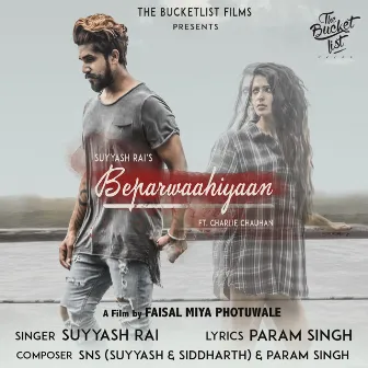 Beparwaahiyaan by Suyyash Rai