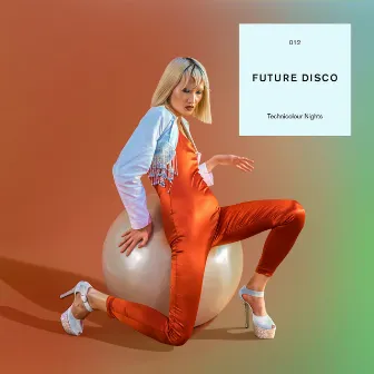 Future Disco: Technicolour Nights by Future Disco