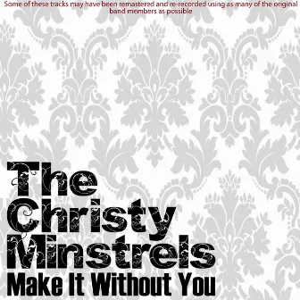 Make It With You by The Christy Minstrels