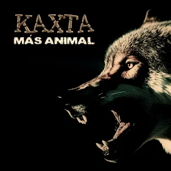 Más Animal by Kaxta