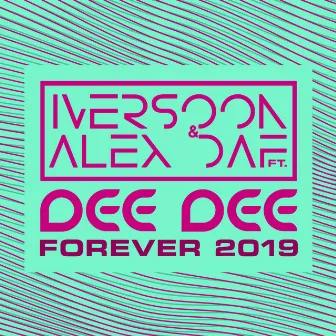 Forever 2019 by Iversoon & Alex Daf