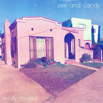 Sex And Candy by Emily Rowed