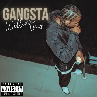 Gangsta by William Luis