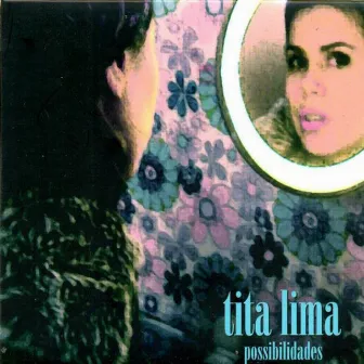 Possibilidades by Tita Lima