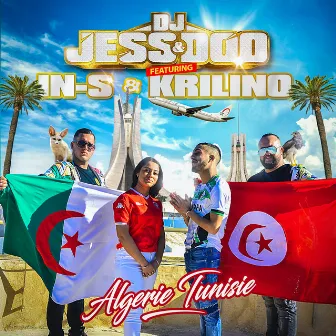 Algérie Tunisie (feat. In-S, Krilino) by DJ JESS & DOO