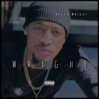 W.R.I.G.H.T by Beezy Wright