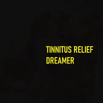 Dreamer by Tinnitus Relief