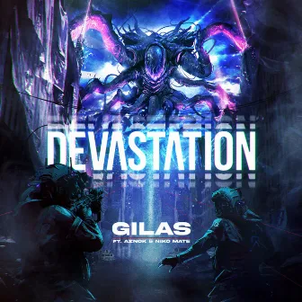 Devastation by Gilas